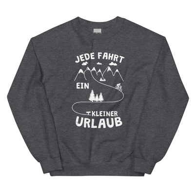 Jede Fahrt ein kleiner Urlaub - Sweatshirt (Unisex) fahrrad xxx yyy zzz Dark Heather