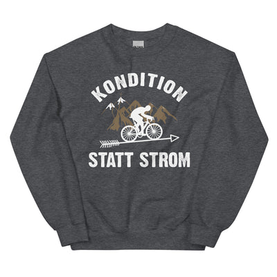 Kondition statt Strom - Sweatshirt (Unisex) fahrrad xxx yyy zzz Dark Heather