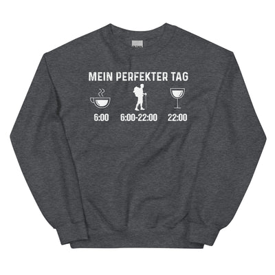 Mein Perfekter Tag - Sweatshirt (Unisex) wandern xxx yyy zzz Dark Heather