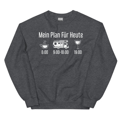 Mein Plan Für Heute - Sweatshirt (Unisex) camping xxx yyy zzz Dark Heather