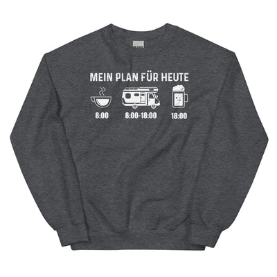 Mein Plan Für Heute - Sweatshirt (Unisex) camping xxx yyy zzz Dark Heather