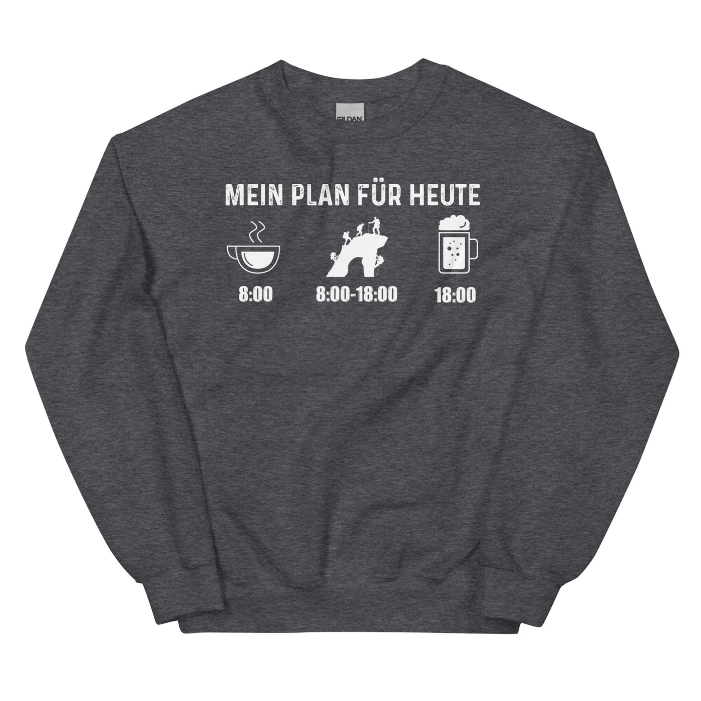 Mein Plan Für Heute - Sweatshirt (Unisex) klettern xxx yyy zzz Dark Heather