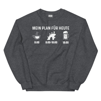 Mein Plan Für Heute - Sweatshirt (Unisex) klettern xxx yyy zzz Dark Heather