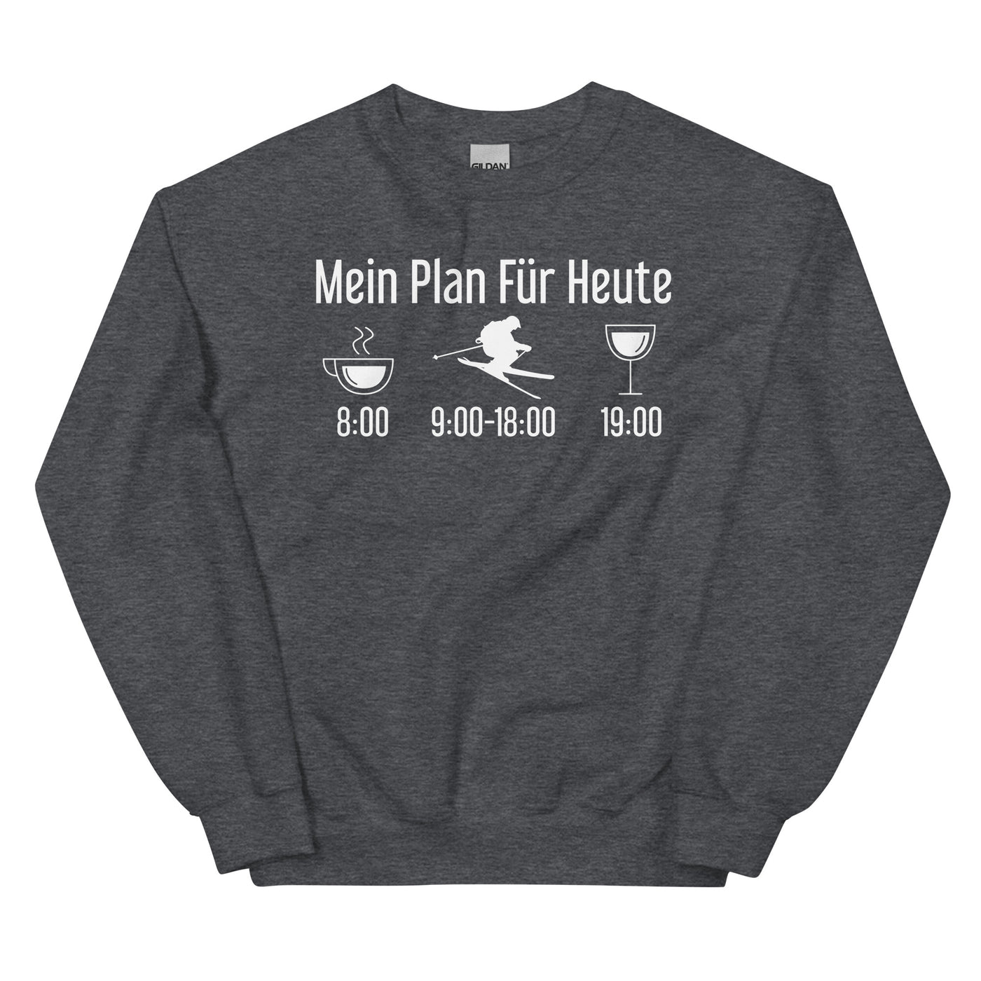 Mein Plan Für Heute - Sweatshirt (Unisex) klettern ski xxx yyy zzz Dark Heather