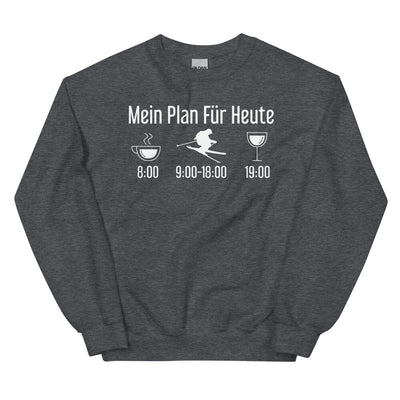 Mein Plan Für Heute - Sweatshirt (Unisex) klettern ski xxx yyy zzz Dark Heather