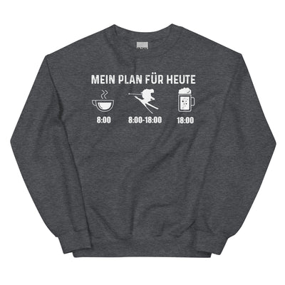 Mein Plan Für Heute - Sweatshirt (Unisex) klettern ski xxx yyy zzz Dark Heather