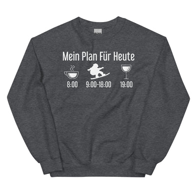 Mein Plan Für Heute - Sweatshirt (Unisex) snowboarden xxx yyy zzz Dark Heather