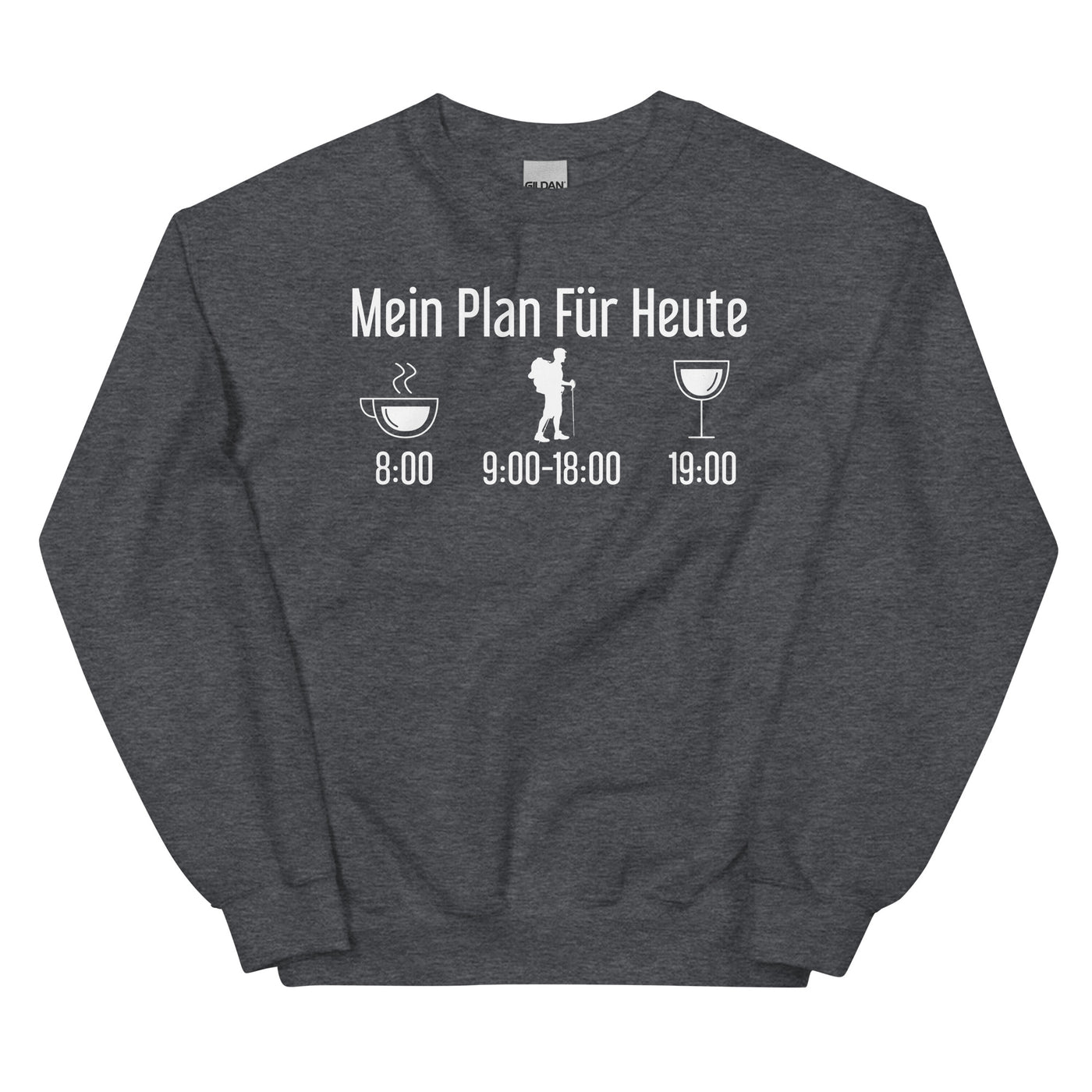 Mein Plan Für Heute - Sweatshirt (Unisex) wandern xxx yyy zzz Dark Heather