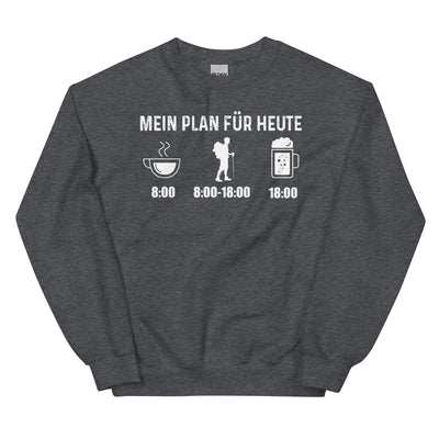 Mein Plan Für Heute - Sweatshirt (Unisex) wandern xxx yyy zzz Dark Heather