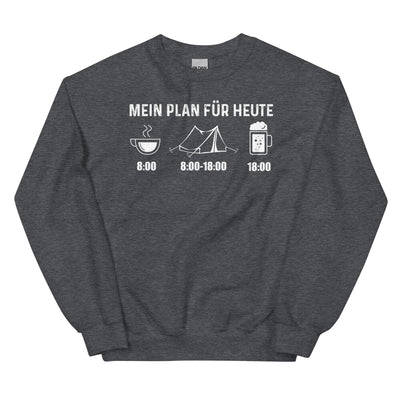 Mein Plan Für Heute 1 - Sweatshirt (Unisex) camping xxx yyy zzz Dark Heather