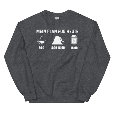 Mein Plan Für Heute 1 - Sweatshirt (Unisex) klettern xxx yyy zzz Dark Heather