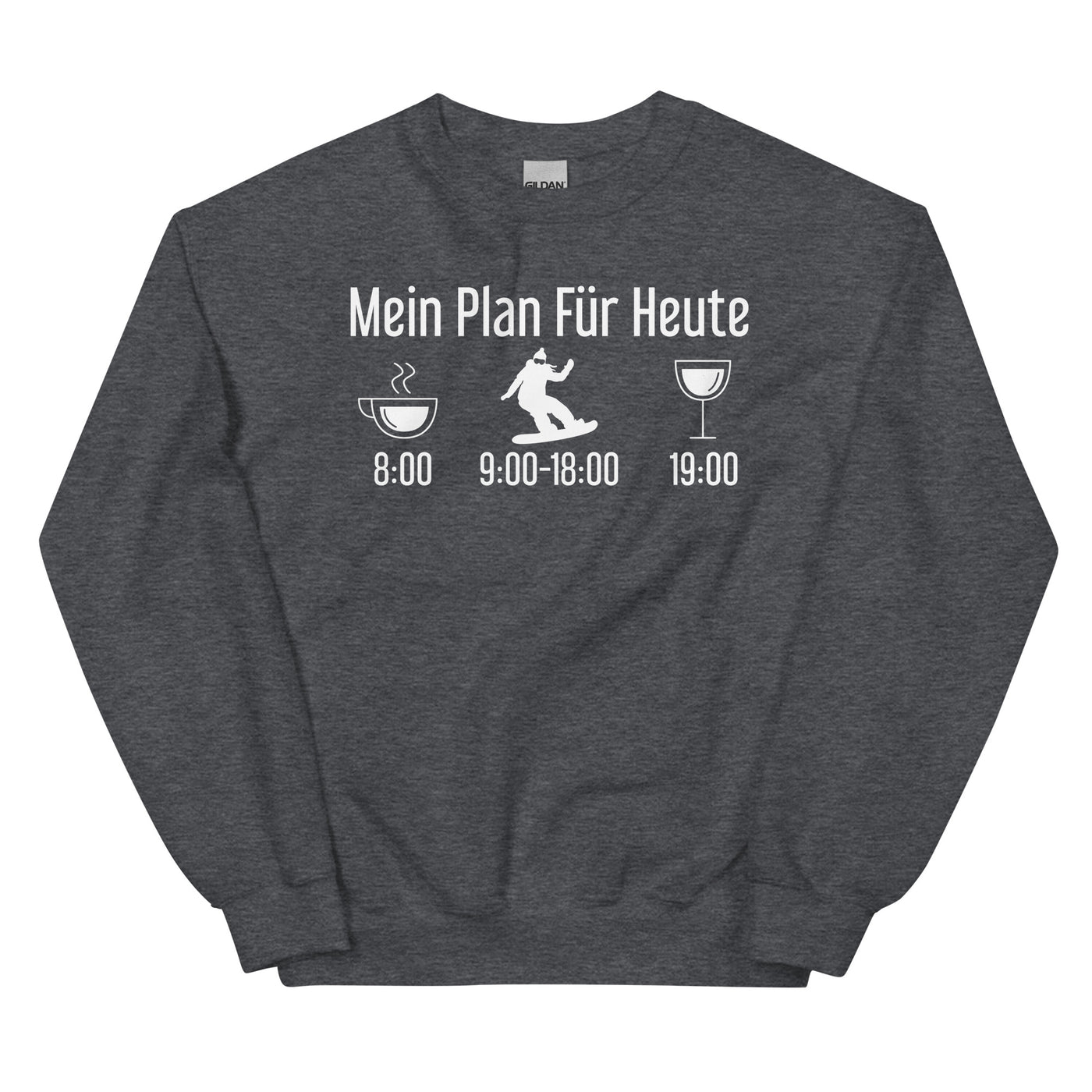 Mein Plan Für Heute 1 - Sweatshirt (Unisex) snowboarden xxx yyy zzz Dark Heather