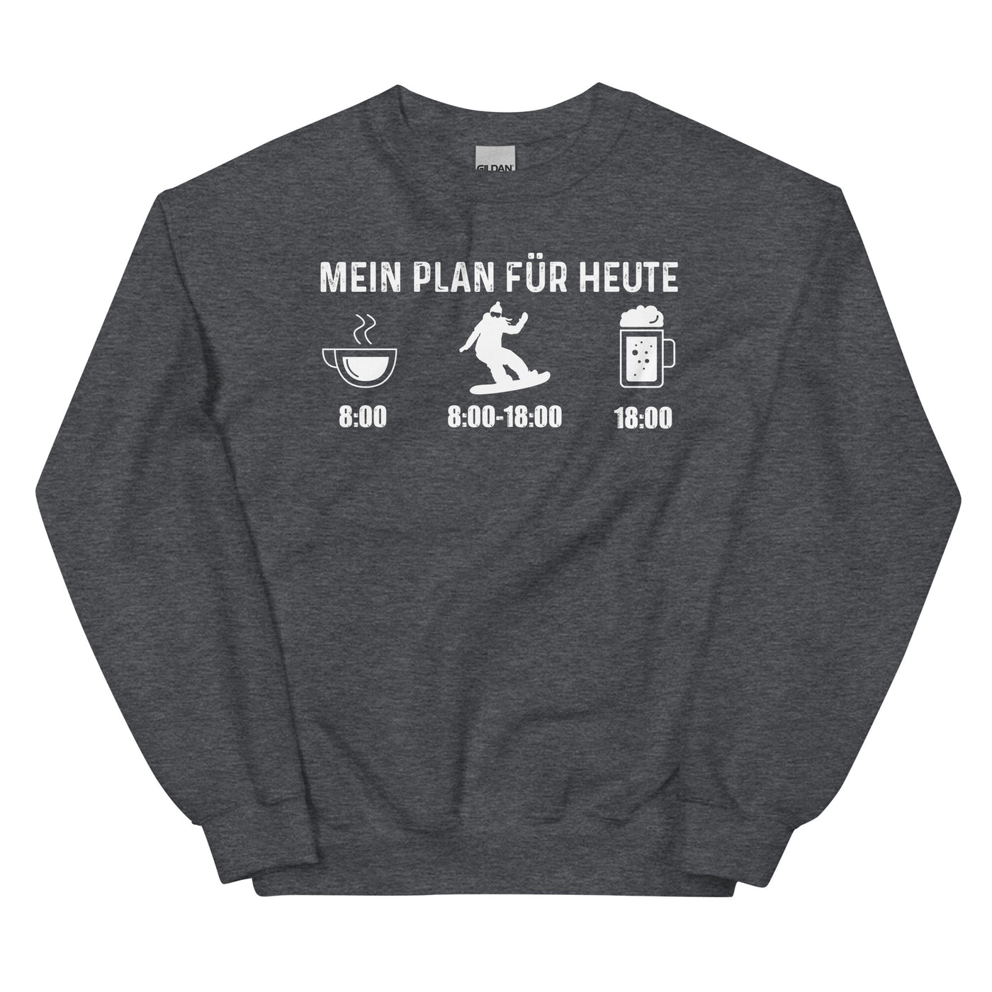 Mein Plan Für Heute 1 - Sweatshirt (Unisex) snowboarden xxx yyy zzz Dark Heather