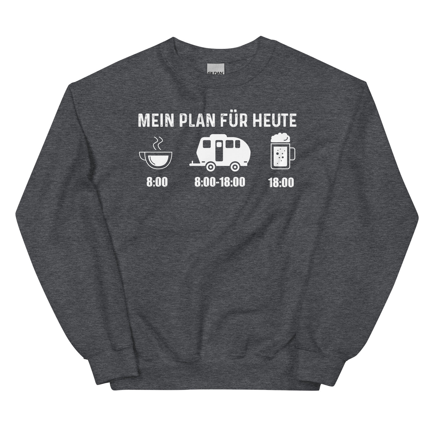 Mein Plan Für Heute 2 - Sweatshirt (Unisex) camping xxx yyy zzz Dark Heather