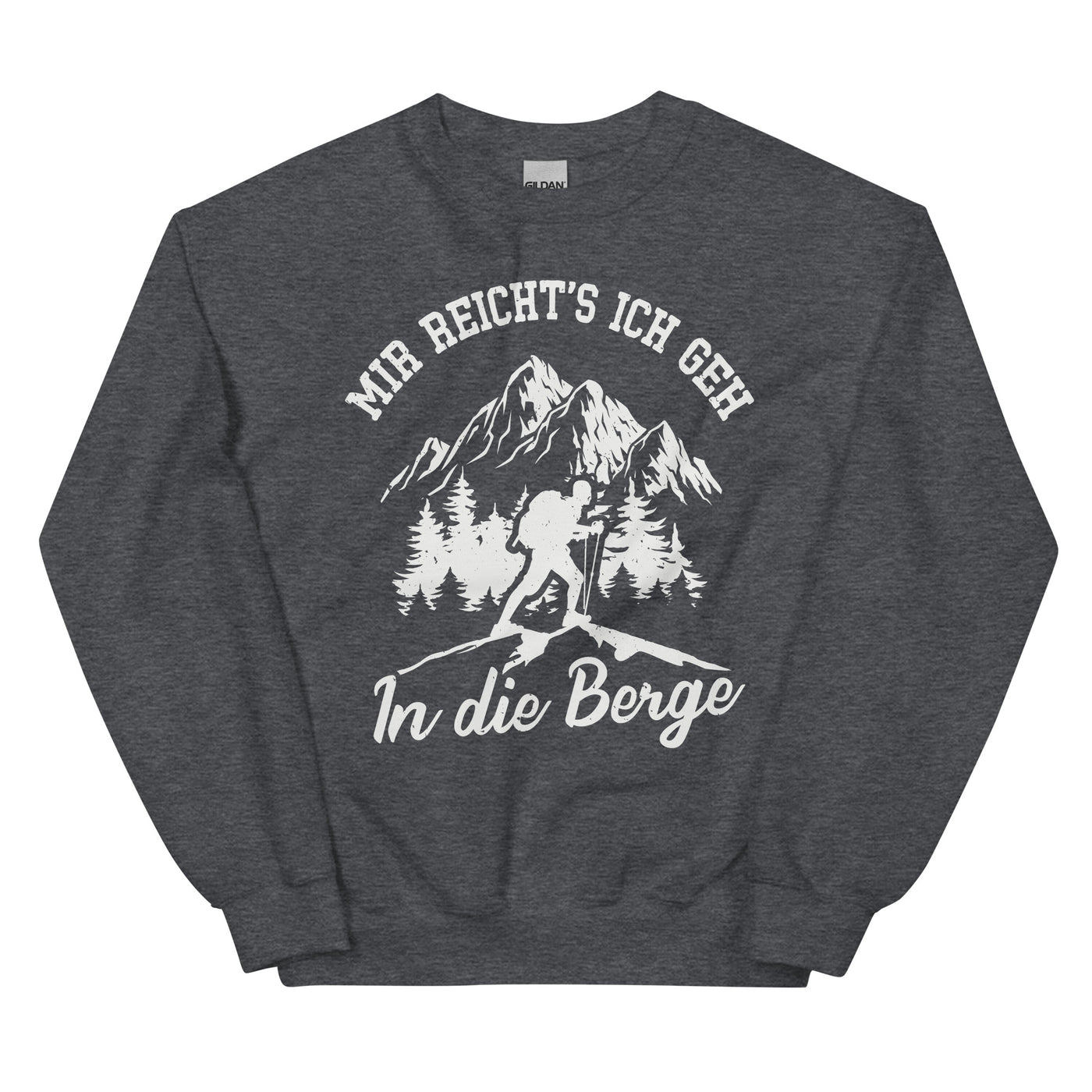 Mir reichts ich geh in die Berge - Sweatshirt (Unisex) berge wandern xxx yyy zzz Dark Heather