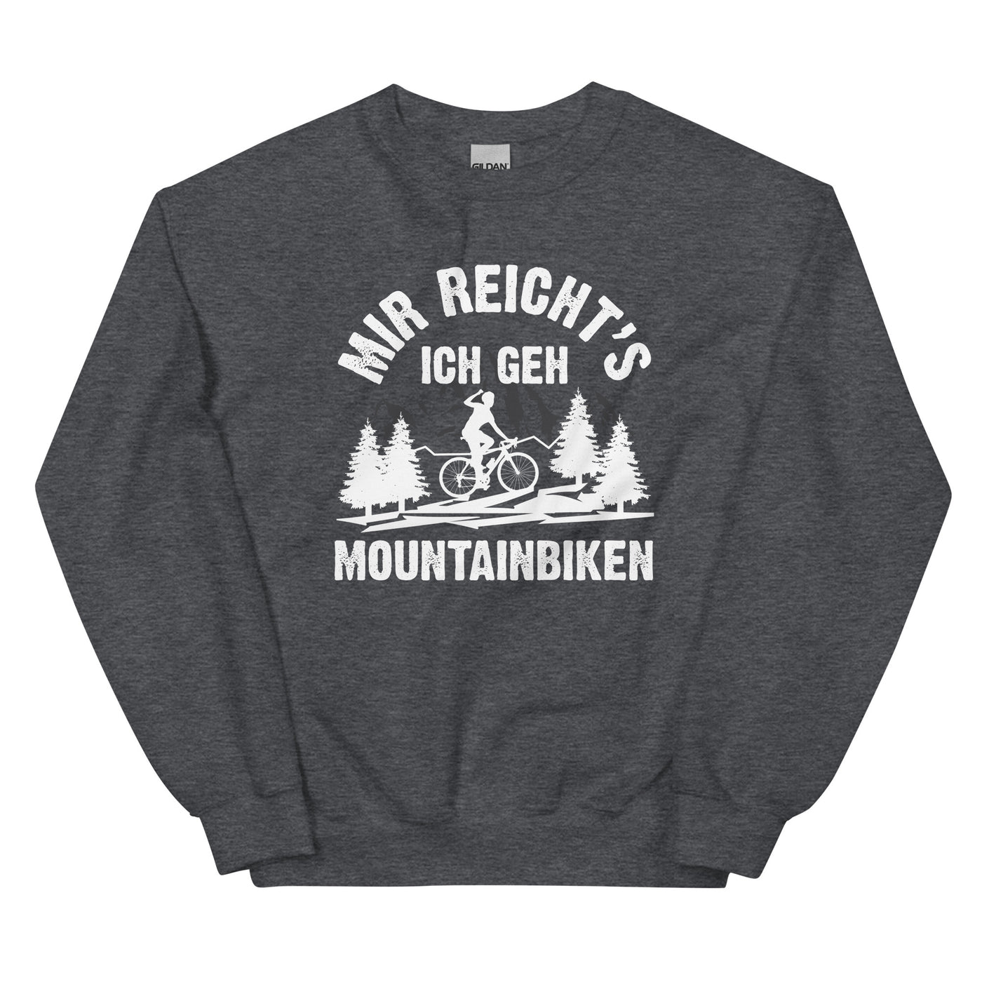 Mir reicht's ich geh mountainbiken - (M) - Sweatshirt (Unisex) xxx yyy zzz Dark Heather