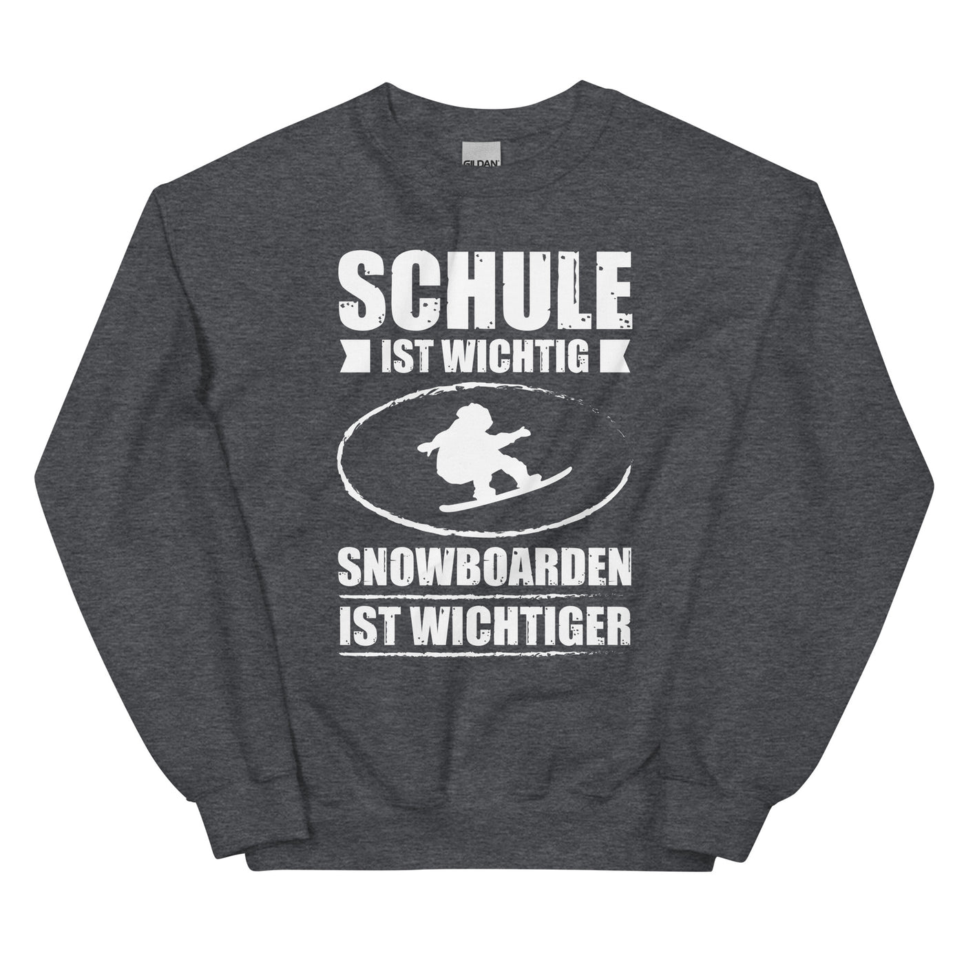 Schule Ist Wichtig Snowboarden Ist Wichtiger - Sweatshirt (Unisex) snowboarden xxx yyy zzz Dark Heather