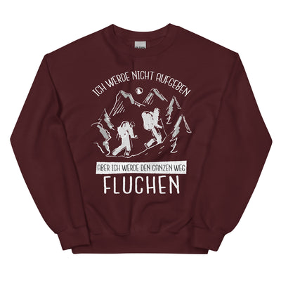 Ich Werde Nicht Aufgeben - Sweatshirt (Unisex) wandern Maroon