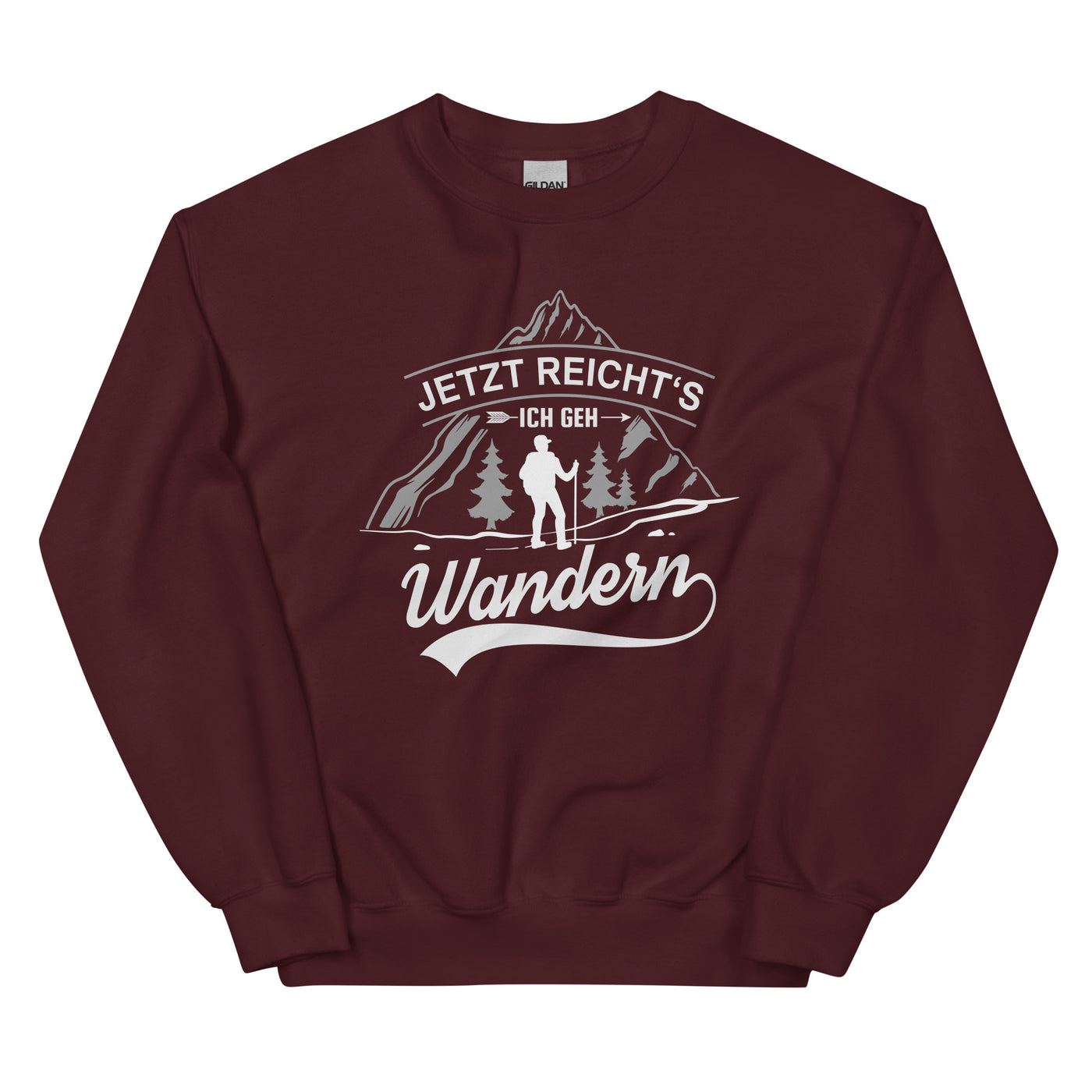 Jetzt Reichts Ich Geh Wandern - Sweatshirt (Unisex) wandern Maroon