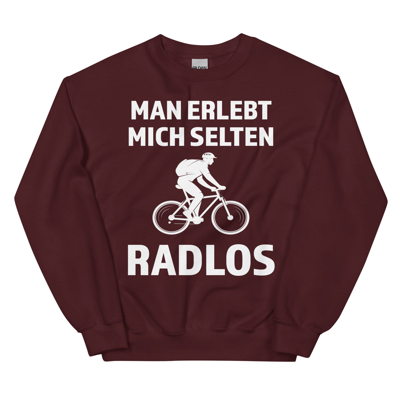 Man Erlebt Mich Selten Radlos - Sweatshirt (Unisex) fahrrad mountainbike Maroon