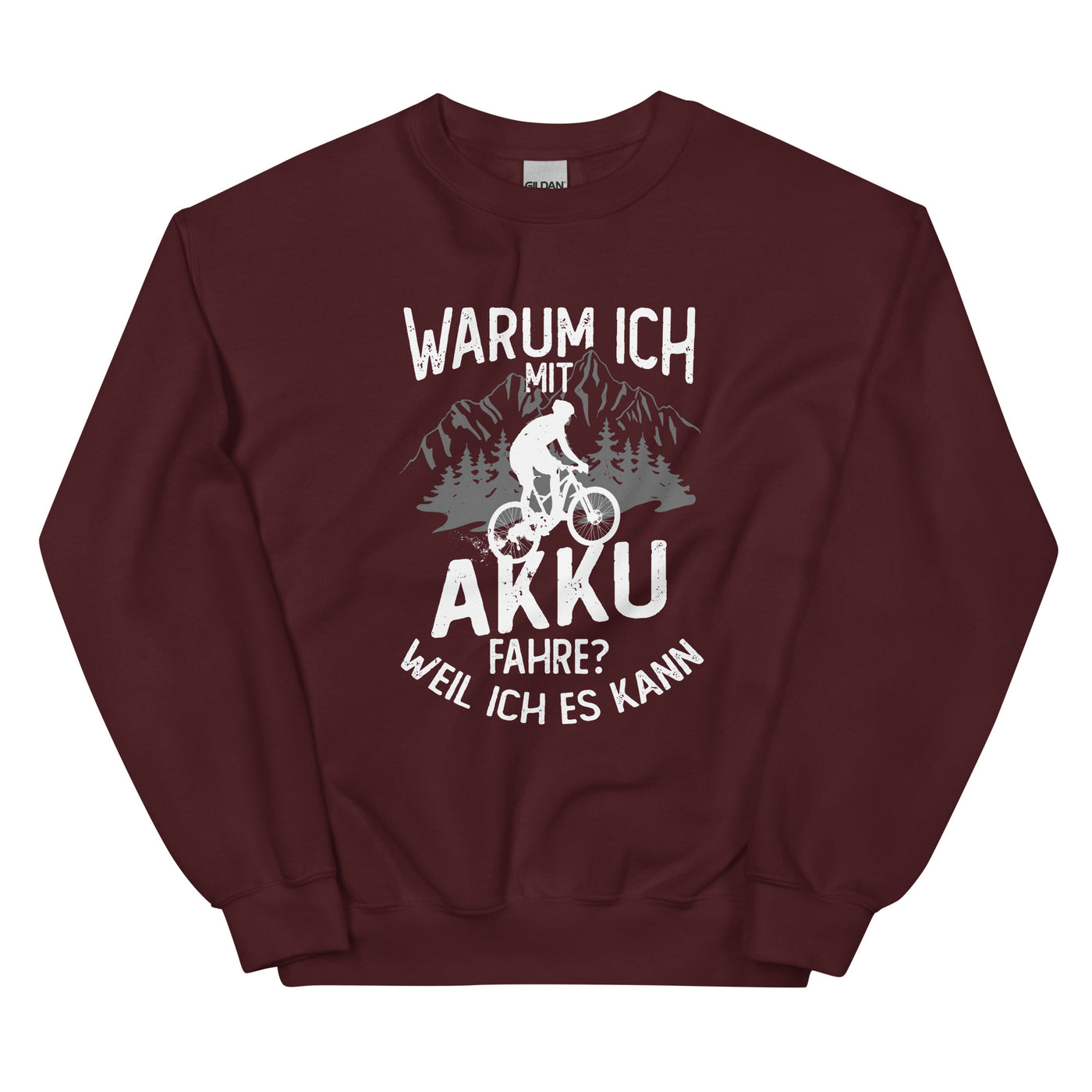 Warum Ich Mit Akku Fahre - Weil Ich Kann - Sweatshirt (Unisex) e-bike Maroon