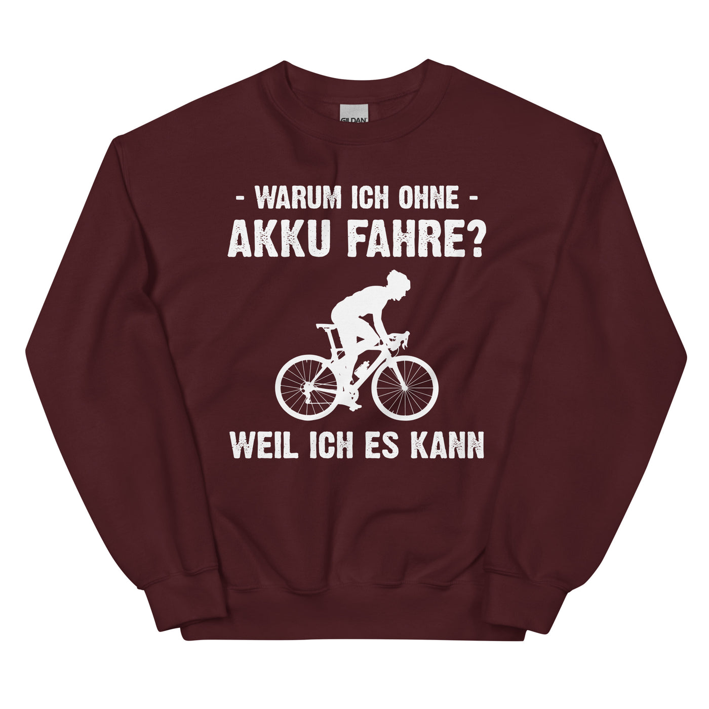 Warum Ich Ohne Akku Fahre Weil Ich Es Kann 2 - Sweatshirt (Unisex) fahrrad Maroon