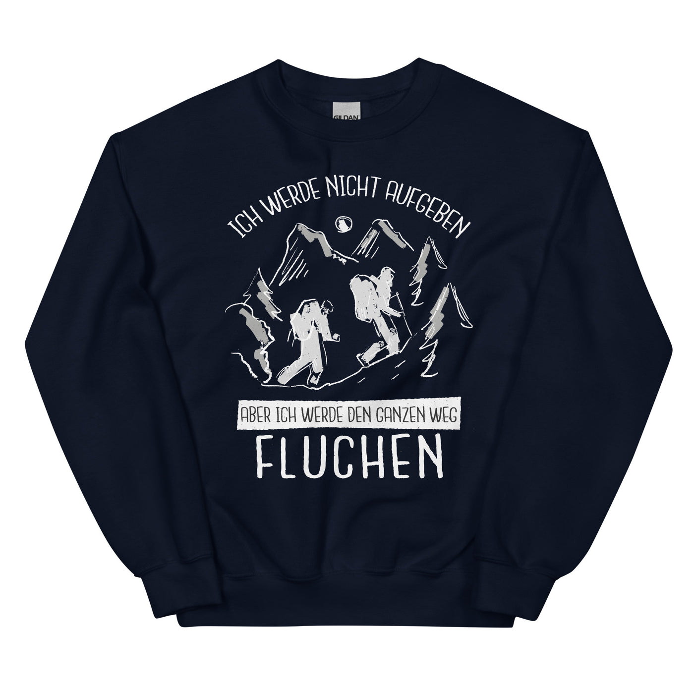 Ich Werde Nicht Aufgeben - Sweatshirt (Unisex) wandern Navy