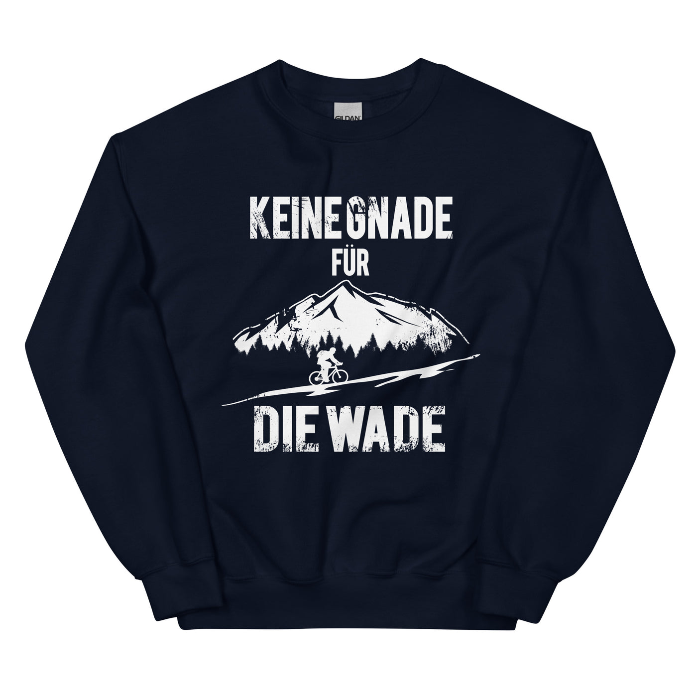 Keine Gnade - Für Die Wade - Sweatshirt (Unisex) fahrrad mountainbike Navy