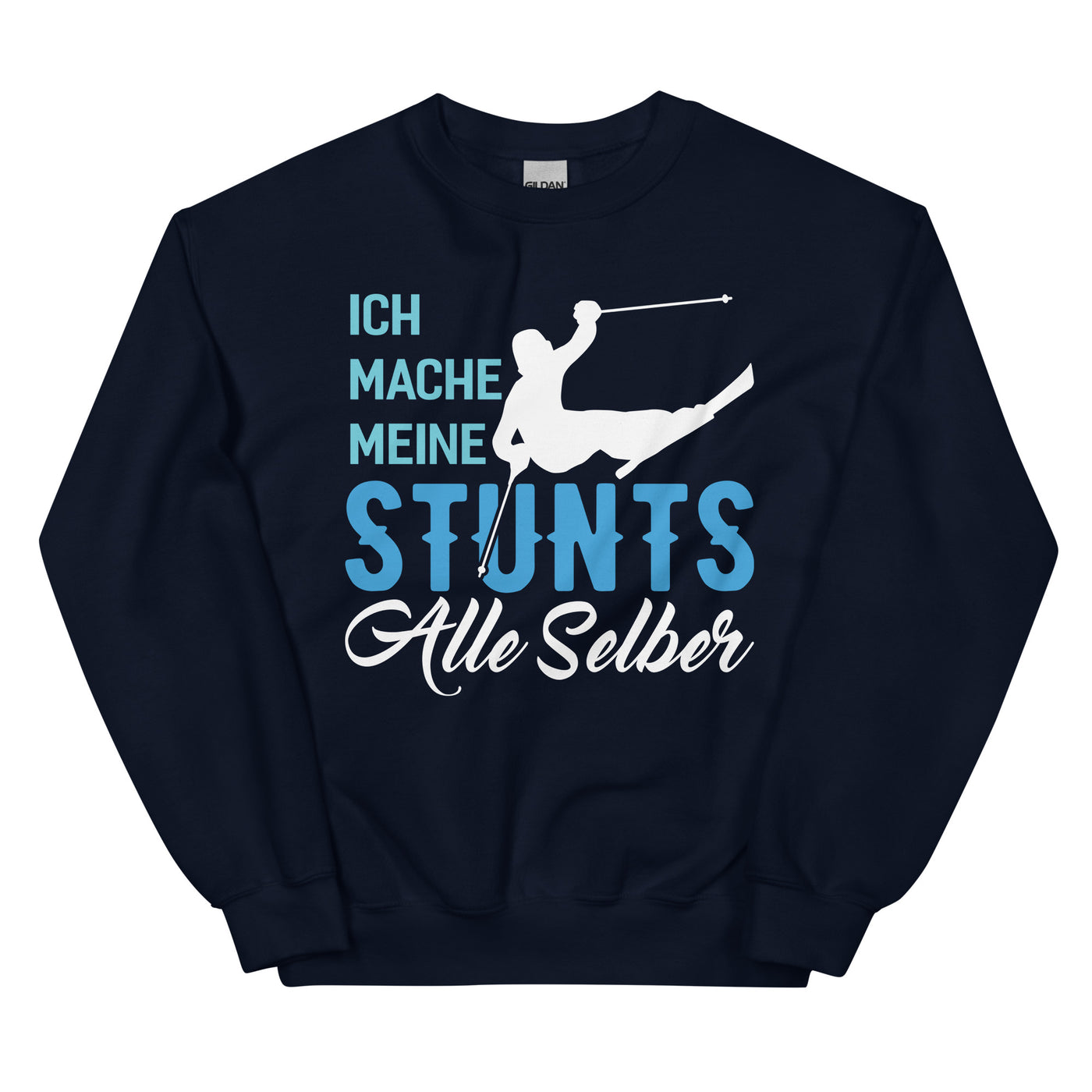 Ich mache meine Stunts alle selber - (S.K) - Sweatshirt (Unisex) klettern xxx yyy zzz Navy