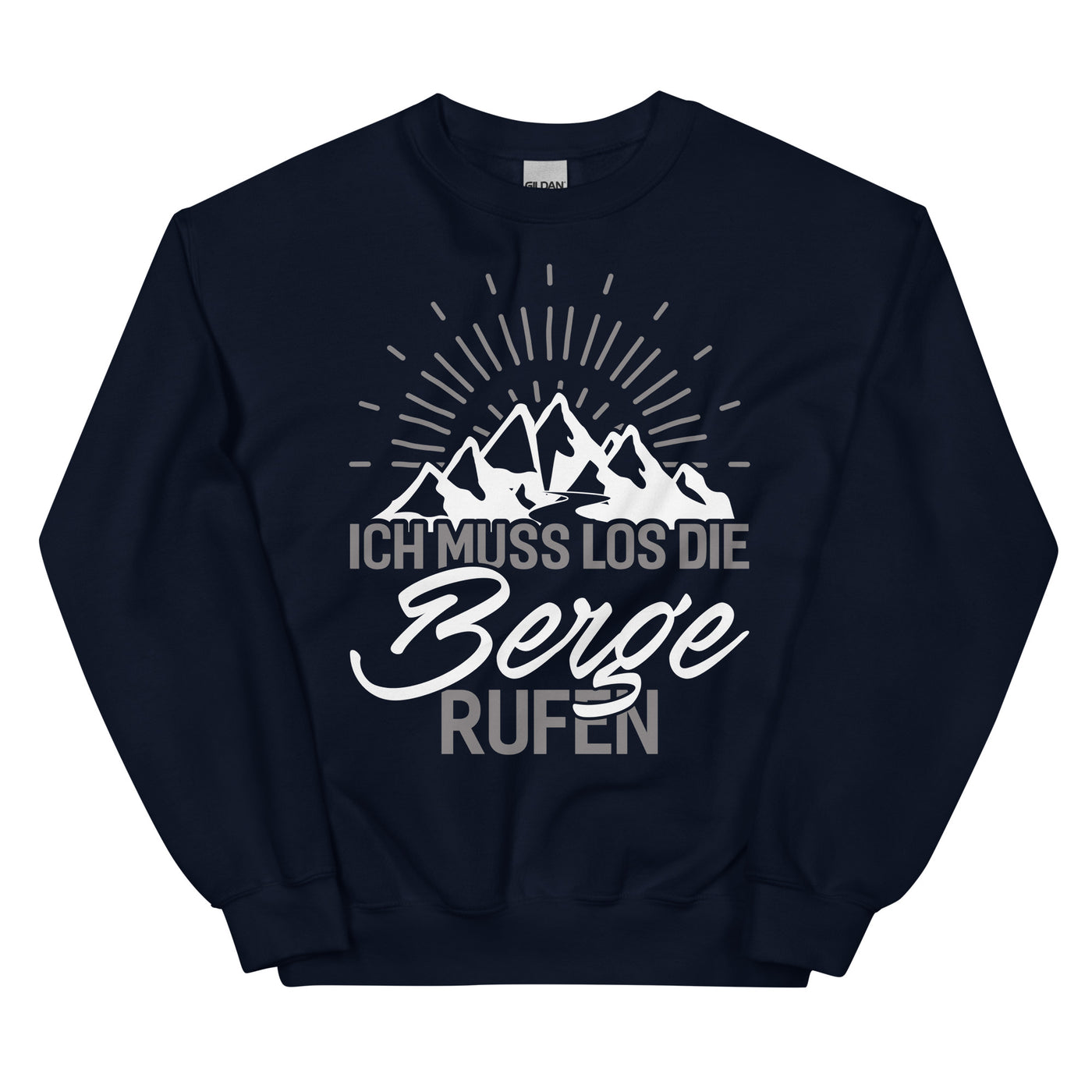 Ich muss los die Berge rufen - Sweatshirt (Unisex) berge wandern xxx yyy zzz Navy