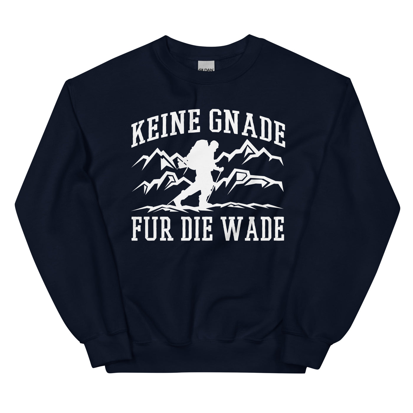 Keine Gnade, für die Wade - Sweatshirt (Unisex) wandern xxx yyy zzz Navy