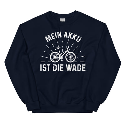 Mein Akku Ist Die Wade - Sweatshirt (Unisex) fahrrad xxx yyy zzz Navy