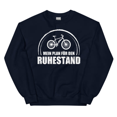 Mein Plan Fur Den Ruhestand - Sweatshirt (Unisex) e-bike xxx yyy zzz Navy