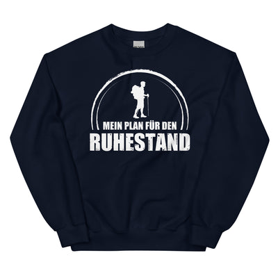 Mein Plan Fur Den Ruhestand - Sweatshirt (Unisex) wandern xxx yyy zzz Navy