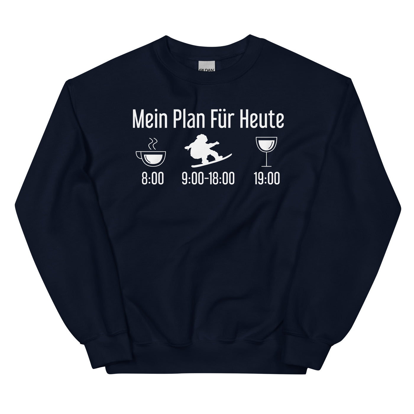 Mein Plan Für Heute - Sweatshirt (Unisex) snowboarden xxx yyy zzz Navy