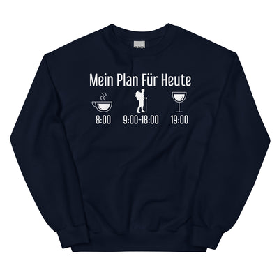 Mein Plan Für Heute - Sweatshirt (Unisex) wandern xxx yyy zzz Navy