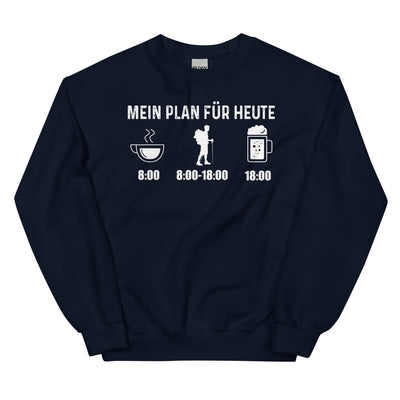 Mein Plan Für Heute - Sweatshirt (Unisex) wandern xxx yyy zzz Navy