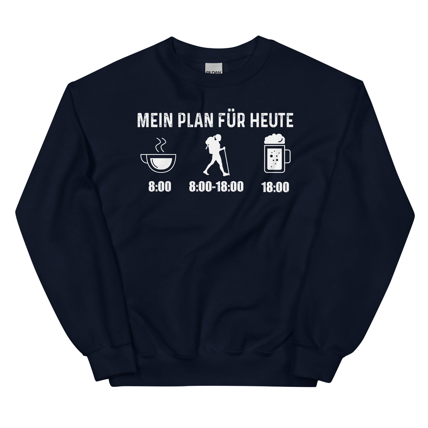 Mein Plan Für Heute 1 - Sweatshirt (Unisex) wandern xxx yyy zzz Navy