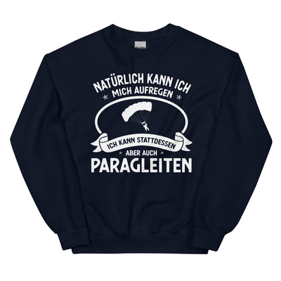 Naturlich Kann Ich Mich Aufregen Ich Kann Stattdessen Aber Auch Paragleiten - Sweatshirt (Unisex) berge xxx yyy zzz Navy