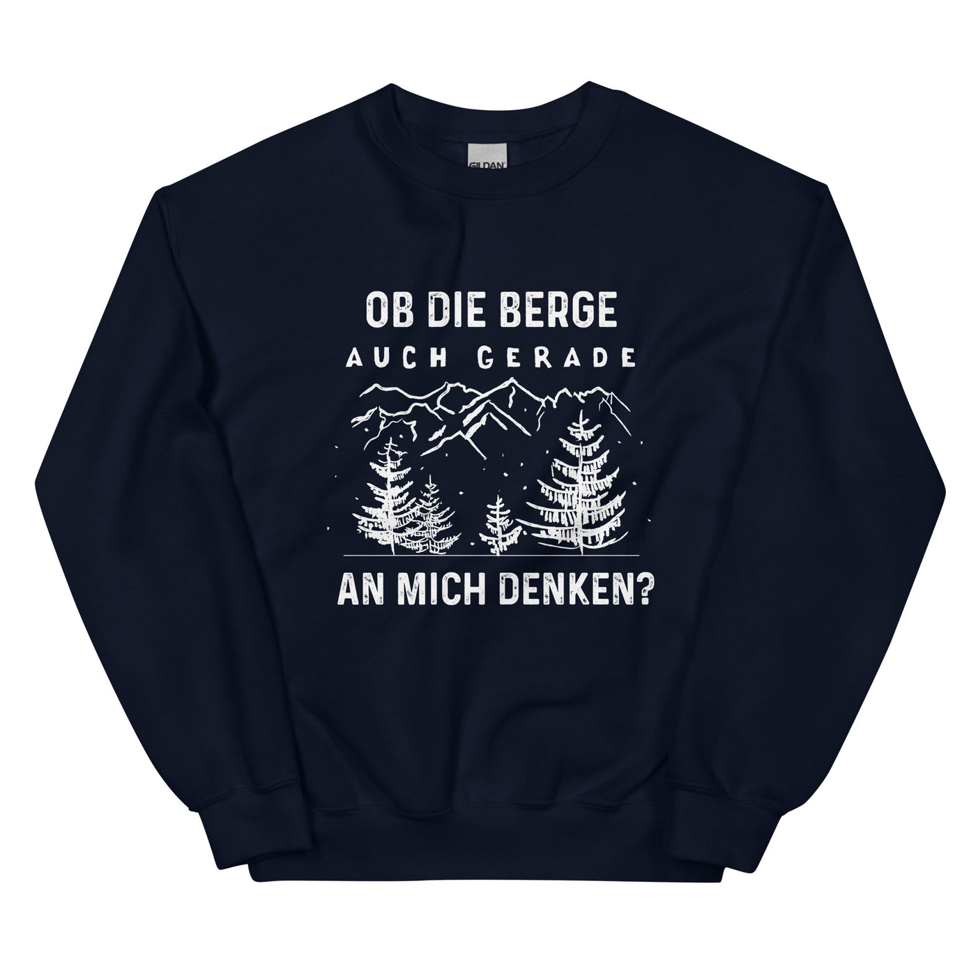 Ob die Berge auch gerade an mich denken - Sweatshirt (Unisex) berge xxx yyy zzz Navy