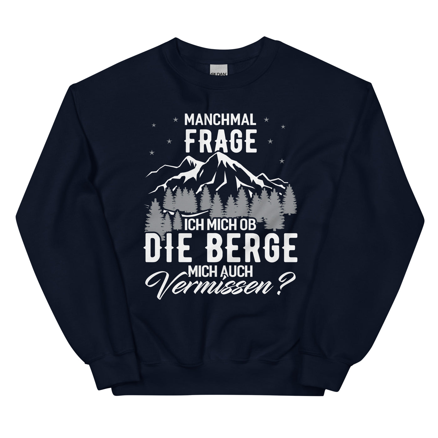 Ob die Berge mich auch vermissen - Sweatshirt (Unisex) berge wandern xxx yyy zzz Navy