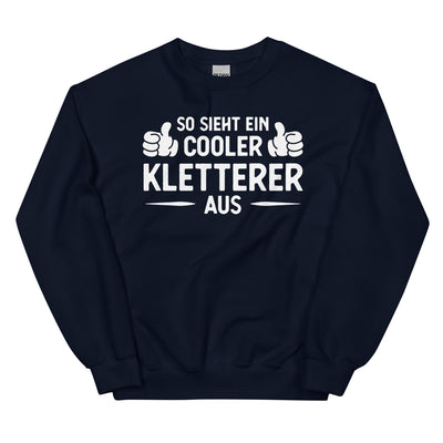 So Sieht Ein Cooler Kletterer Aus - Sweatshirt (Unisex) klettern xxx yyy zzz Navy