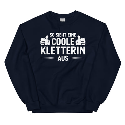 So Sieht Eine Coole Kletterin Aus - Sweatshirt (Unisex) klettern xxx yyy zzz Navy