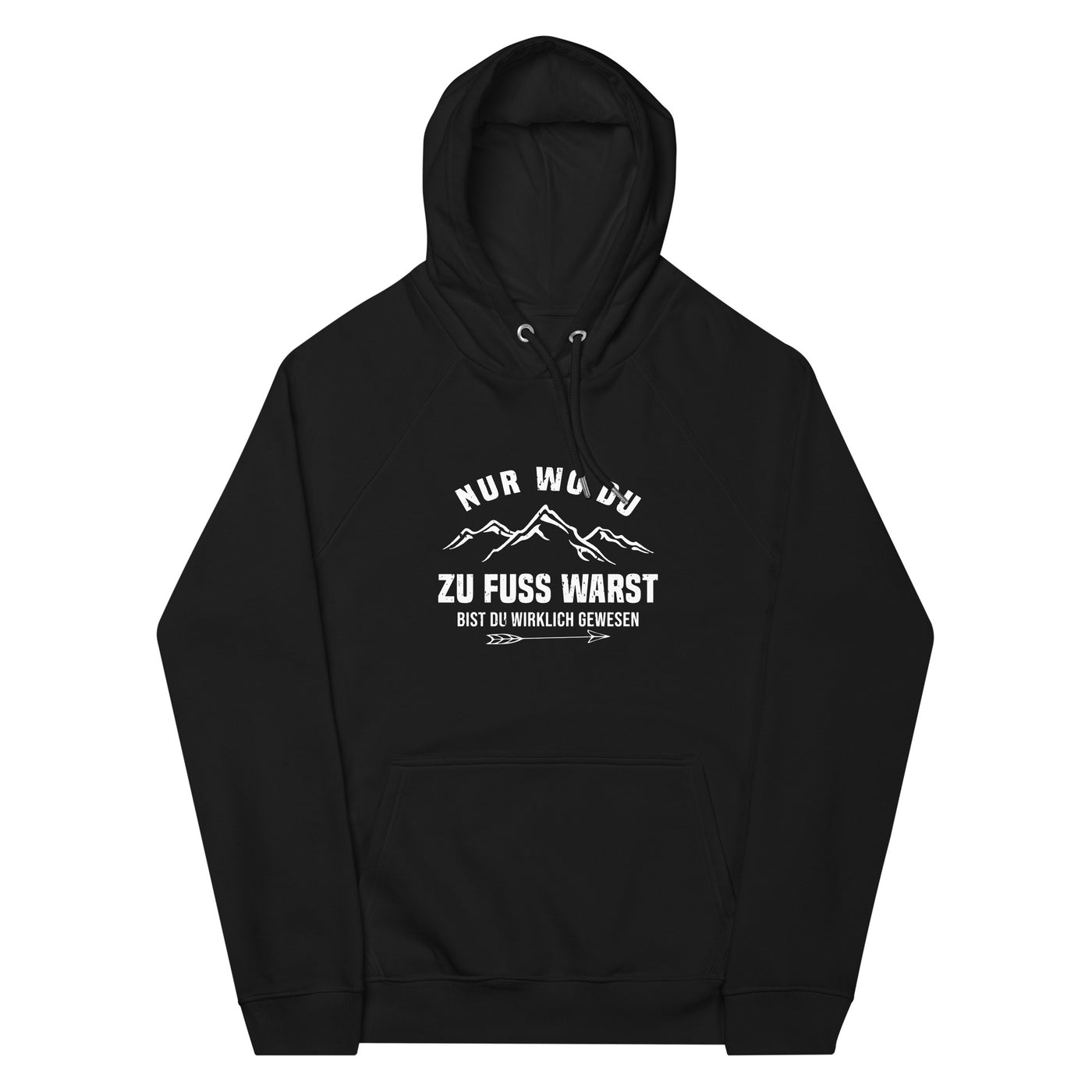 Nur wo du zu Fuß warst bist du wirklich gewesen - Berge und Pfeil - Cooler Spruch - Unisex Premium Organic Hoodie berge wandern Schwarz