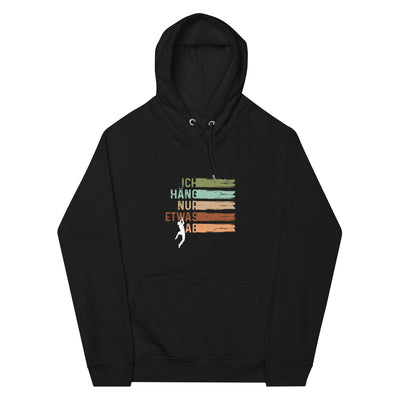 Ich häng nur etwas ab - Unisex Premium Organic Hoodie klettern Schwarz