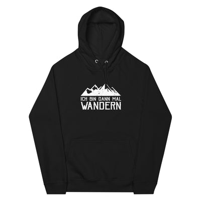 Ich bin dann mal wandern - Unisex Premium Organic Hoodie wandern Schwarz