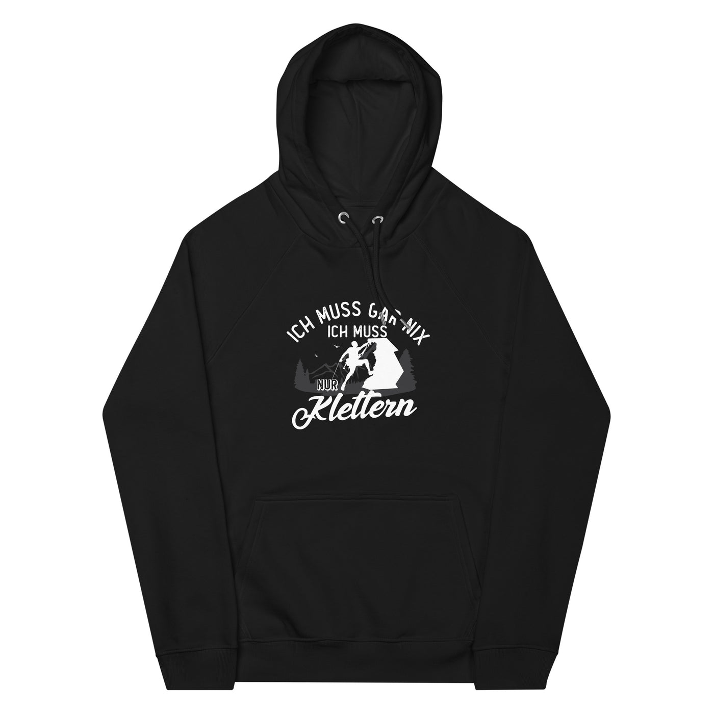 Ich muss gar nix, ich muss nur klettern - Unisex Premium Organic Hoodie klettern xxx yyy zzz Black