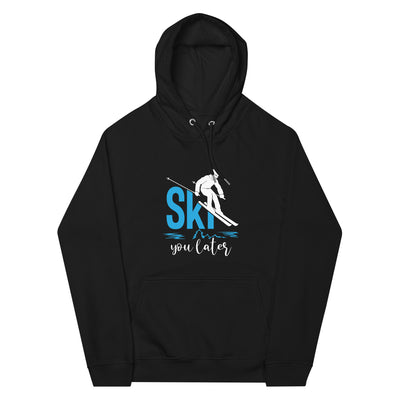 Ski you later - (S.K) - Unisex Premium Organic Hoodie klettern xxx yyy zzz Black