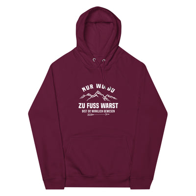 Nur wo du zu Fuß warst bist du wirklich gewesen - Berge und Pfeil - Cooler Spruch - Unisex Premium Organic Hoodie berge wandern Weinrot