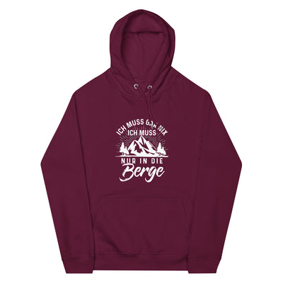 Ich muss nur in die Berge - Unisex Premium Organic Hoodie berge wandern Weinrot